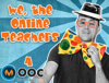 MOOC Teachers Teaching Online